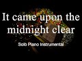 It Came Upon The Midnight Clear - Solo Piano Instrumental Version - Karaoke