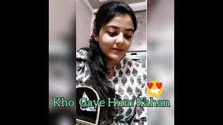 Kho Gaye Hum Kahan ~ Jasleen Royal & Prateek Kuhad | Female Version | Cover Song