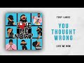 Tory Lanez - You Thought Wrong (Love Me Now)