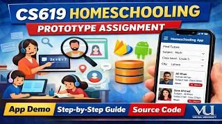 CS619 Homeschooling Prototype Assignment | Complete Android App Demo + Source Guide