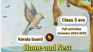 KERALA BOARD CLASS 3 EVS ENGLISH MEDIUM UNIT-8 HOME AND NEST TEXT BOOK ACTIVITIES ANSWERS 2024/25