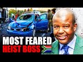 How South Africa’s Biggest HEIST BOSS Met His END