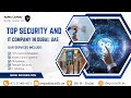 Top Security and IT Company in Dubai, UAE