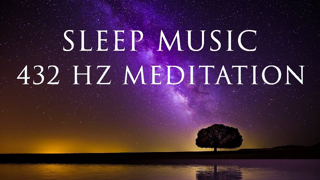 10 Hours Meditation Sleep Music | 432Hz | Deeply Relaxing | Stress ...