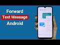 How to Forward Text Message on Android