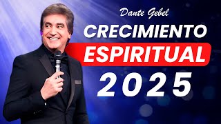 Fortalece tu Vida Espiritual en 2025 | Mensaje de Dante Gebel