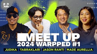 MEET UP WRAPPED 2024 #1 - JASON RANTI, JUDIKA, MADE AURELLIA, TABRAKLARI