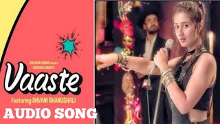 vaaste song | vaaste full song | vaaste lyrical video dhvani bhanushali song | t series | Resso gana