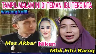 TERBARU TAMPIL MALAM INI NIKEN MASDA AKBAR DI TEMANI IBU TERCINTA TERSAYANG