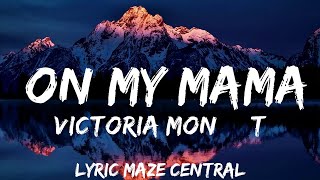 30 mins |  Victoria Monét - On My Mama (Lyrics)  | Best Vibing Music