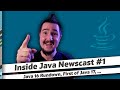 Java 16 Rundown, First Of Java 17 - Inside Java Newscast #1