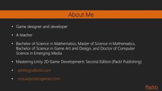 Getting Started Unity 2D Game Dev : The Course Overview | packtpub.com