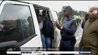 Weekly Operation Shanela aims to reduce crime Ekurhuleni