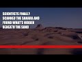 Scientists Finally Scanned the Sahara and Found What’s Hidden Beneath the Sand