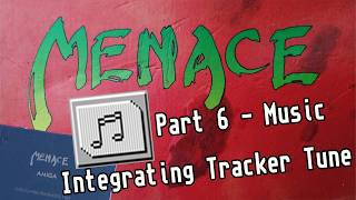 Menace Source Code Part 6 - Music / Mod Player