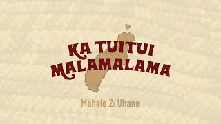 Ka Tuitui Malamalama | Episode 2: Uhane