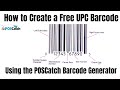 How to Create a Free UPC Barcode Using the POSCatch Barcode Generator How to Create a Free UPC Barcode Using the POSCatch Barcode Generator