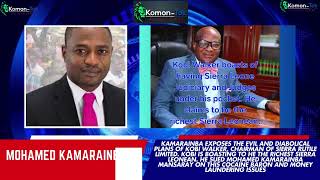 KAMARAINBA FIRED BACK AT THE CHAIRMAN OF SIERRA-RUTILE FOR DEMANDING HUGE COMPENSATION.