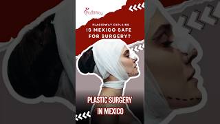 Thinking About Plastic Surgery in Mexico? Discover World-Class Care at Affordable Prices!