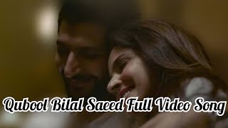 Qubool Bilal Saeed Full Video Song || Latest Pakistani Song 2020