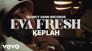 Keplah - Eva Fresh (Official Video)