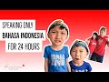 Family Fun 2020 : Speaking ONLY  Bahasa Indonesia for 24 hours -  Vlog #7