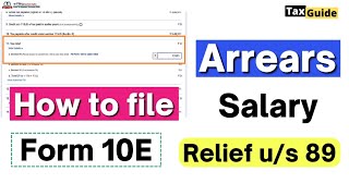 How to File Form 10E for Arrears of Salary | Relief Under Section 89 Arrears of Salary | Form 10E