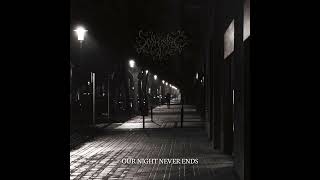 Solipsism -Our Night Never Ends (Full album)