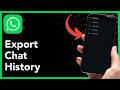 How To Export Chat History on WhatsApp (2026 Guide)
