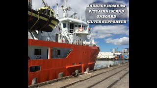 Journey home to Pitcairn Island onboard the Silver Supporter