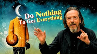 Alan Watts Reveals How Inaction Leads to Everything You Desire