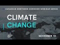 Climate Change and Implications for the Proposed Canadian Northern Corridor