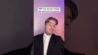 POV: Cet ami qui change dès qu’il voit tes parents