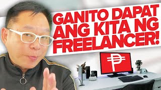 GANITO DAPAT ang KITA ng FREELANCER! (Kung alam mo lang...)