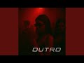 Outro