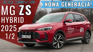 Nowe MG ZS Hybrid+ 2025 - TEST PL [1/2] - 1.5 HEV 197 KM 3-AT Exclusive | Co się zmieniło, co nowego