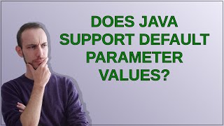Does Java support default parameter values?