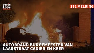 AUTOBRAND BURGEMEESTER VAN LAARSTRAAT CADIER EN KEER