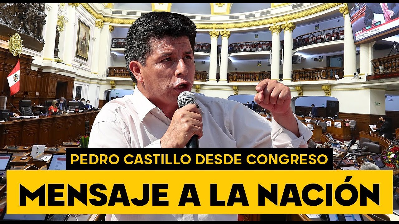 🔴 EN VIVO: Pedro Castillo Da Mensaje A La Nación Desde El Congreso ...