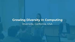 Growing Diversity in Computing with IEEE CS