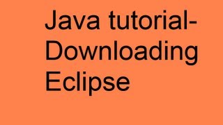 Java Tutorial - 1 - Installing Eclipse!