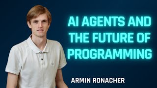 AI-Written Code: Armin Ronacher on AI Agents and the Future of Programming [Full Episode]