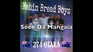 Kabin Bread Boyz - Seek Da Mangaia