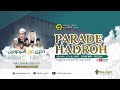 (LIVE) PARADE HADROH ISHARI NU SE - JAWA TIMUR || HAUL AKBAR 2023 PP AL FALAH PLOSO