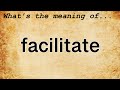 Facilitate Meaning : Definition of Facilitate