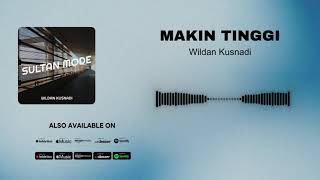 Wildan Kusnadi - Makin Tinggi (Official Audio)