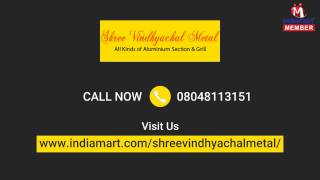 Aluminium Grill And Section by Shree Vindhyachal Metal, Ghaziabad