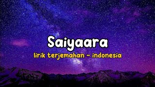 Saiyaara | Ek Tha Tiger | Lirik - terjemahan indonesia