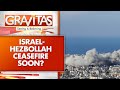 Israel Increases Attacks on Hezbollah Amid Lebanon Ceasefire Talks | Latest News | GRAVITAS