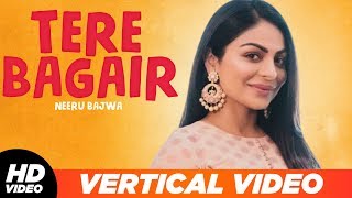 Tere Bagair | Vertical Lyrical Video | Amrinder Gill | Neeru Bajwa | Latest Punjabi Song 2019